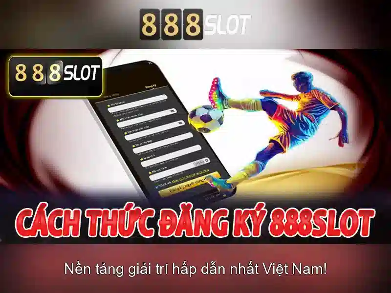 Tại sao chọn 888slot